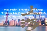 Mê Mẩn Trước Vẻ Đẹp Tráng Lệ Của Thành Phố Thượng Hải Trung Quốc